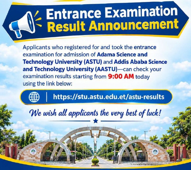 A blue and yellow announcement card headed Entrance Examination Result Announcement, saying that applicants who took the entrance examination for admission of Adama Science and Technology University and Addis Ababa Science and Technology University can check their results from 9:00 AM at stu.astu.edu.et/astu-results.